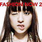 Fashion Now 2