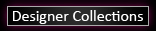 Designer Collections