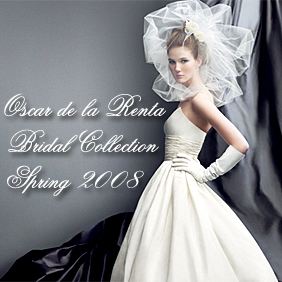 Oscar de la Renta Bridal Collection for Spring/Summer 2008