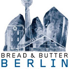 BREAD & BUTTER BERLIN