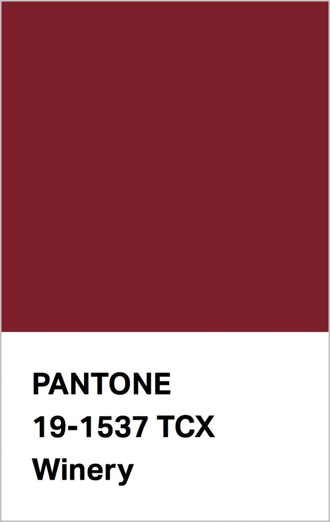 PANTONE 19-1537 Winery: Robust Winery implies poise and finesse.