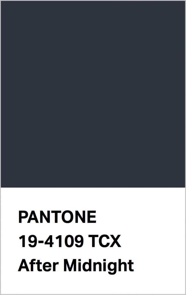 PANTONE 19-4109 After Midnight: An invulnerable black infused blue.