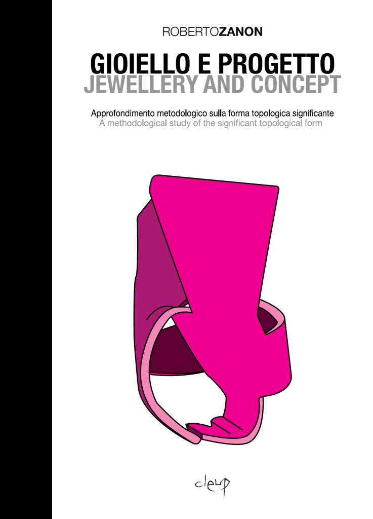 Gioiello e Progetto / Jewellery and Concept | Book by Roberto Zanon