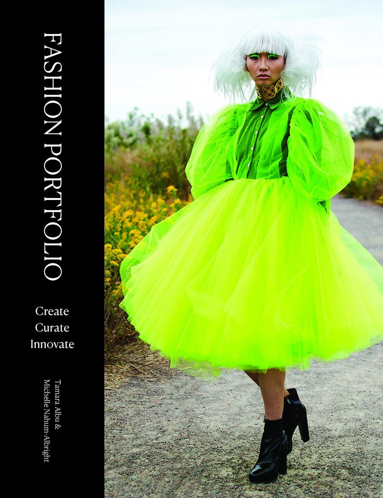 Fashion Portfolio: Create, Curate, Innovate by Tamara Albu & Michelle Nahum-Albright