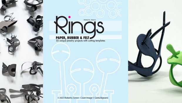 PAPER, RUBBER & FELT RINGS: 32 Unique Jewelry Projects with Cutting Patterns" by Roberto ZANON.