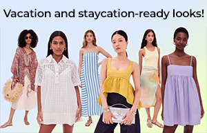 Vacation and staycation-ready looks!