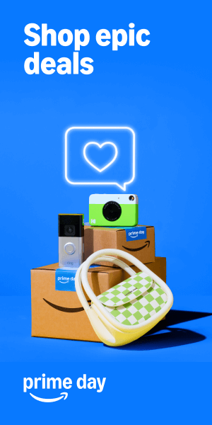AMAZON PRIME DAY: JULY 8 – 11