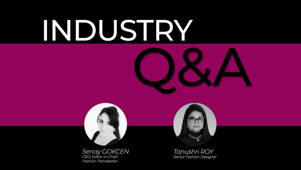 Industry Q&A: Tanushri Roy, Senior Fashion Designer
